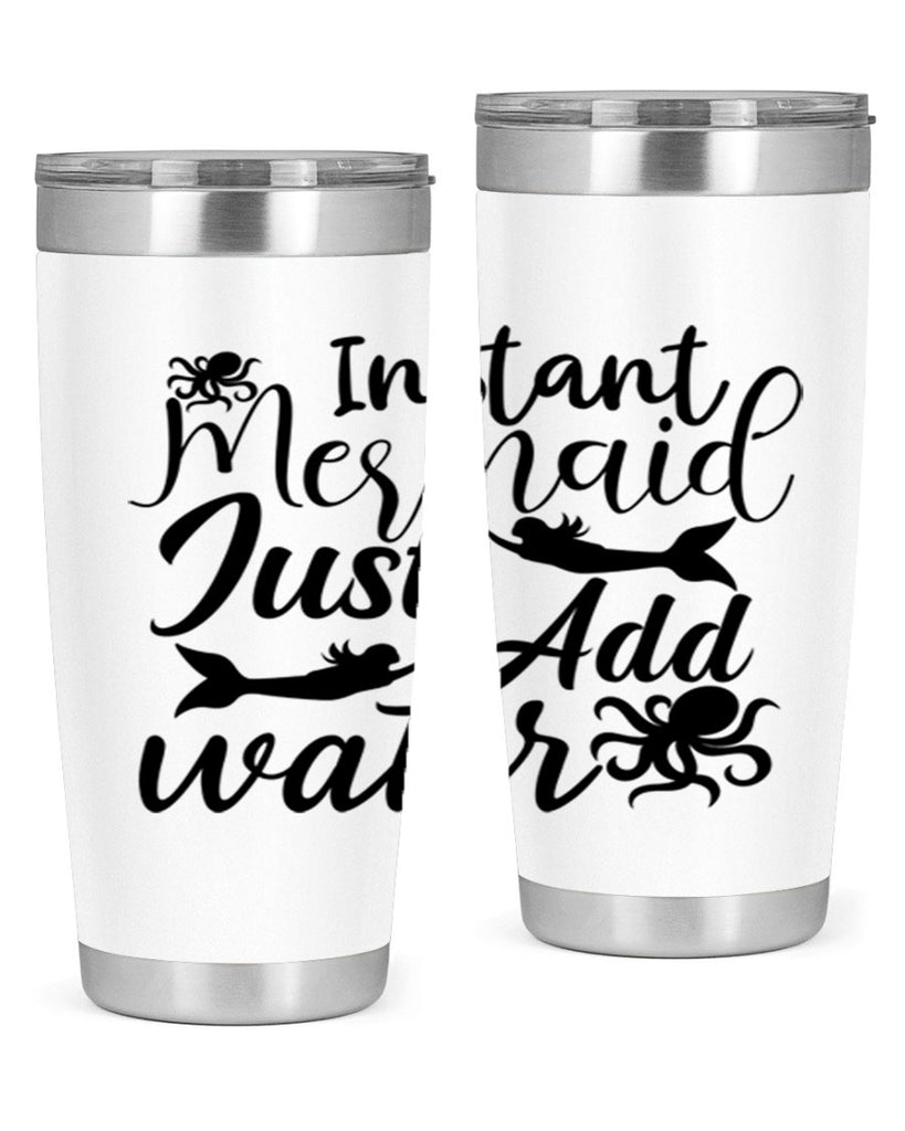 Instant Mermaid Just Add Water 270#- mermaid- Tumbler