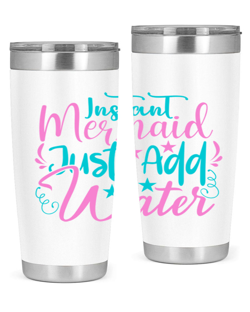 Instant Mermaid Just Add Water 271#- mermaid- Tumbler