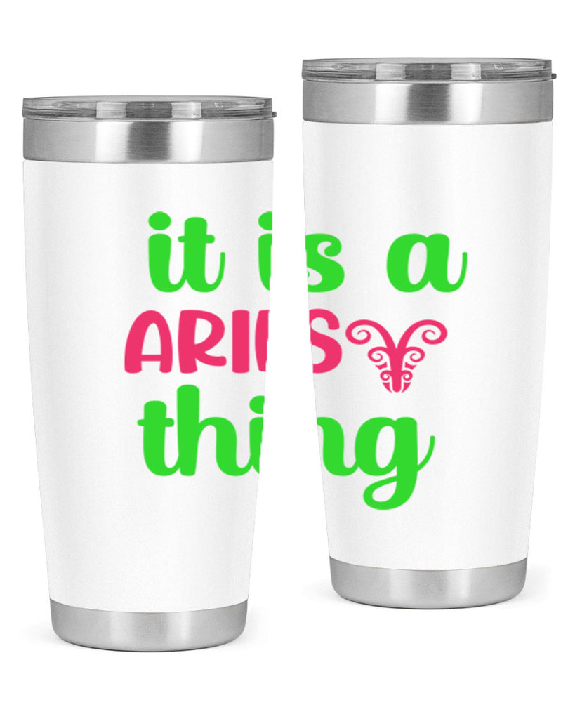 It is a aries thing 253#- zodiac- Tumbler