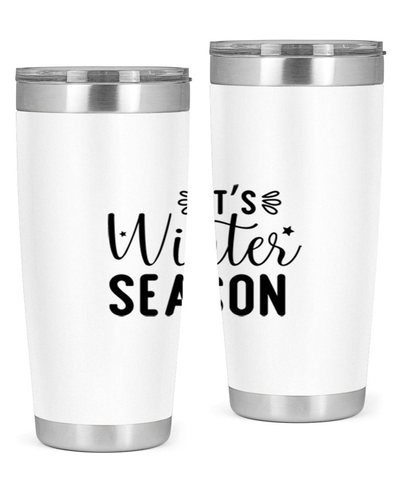 Its Winter Season 261#- winter- Tumbler