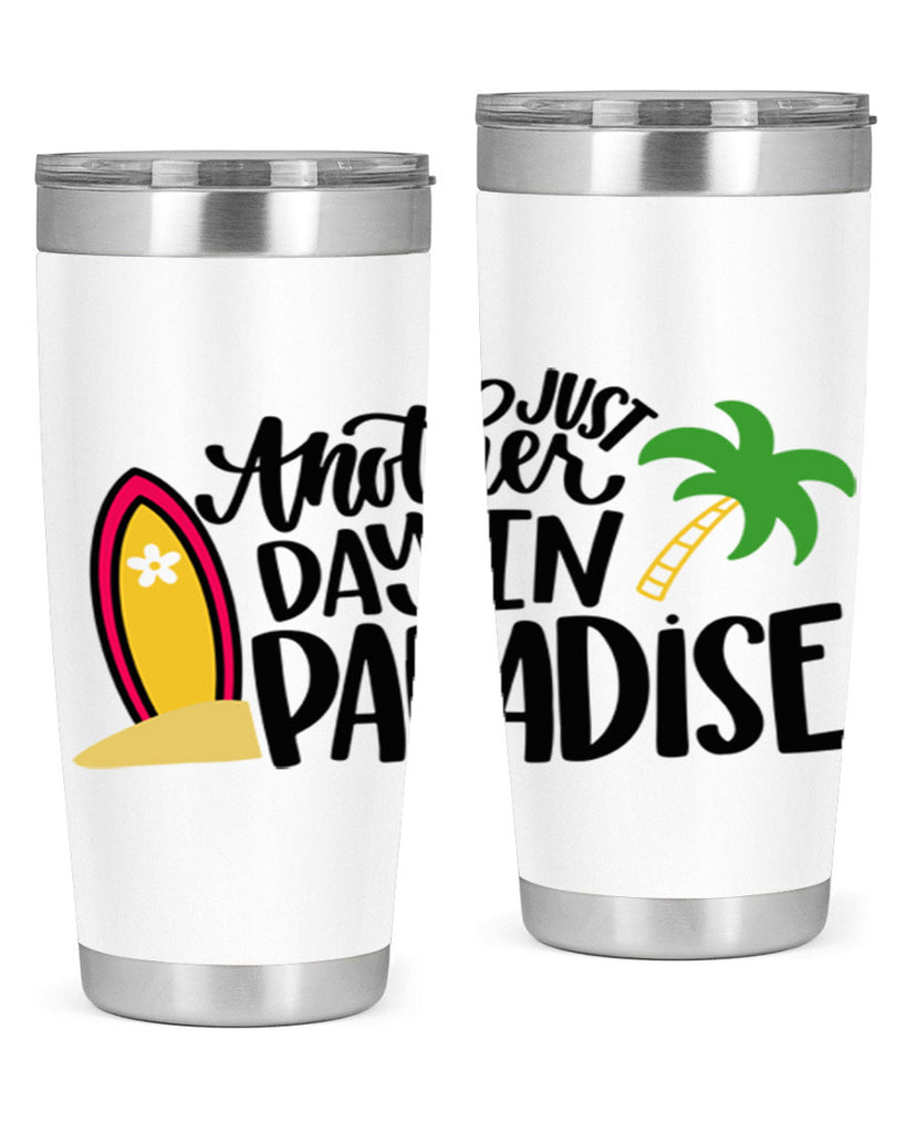 Just Another Day In Paradise Style 36#- summer- Tumbler