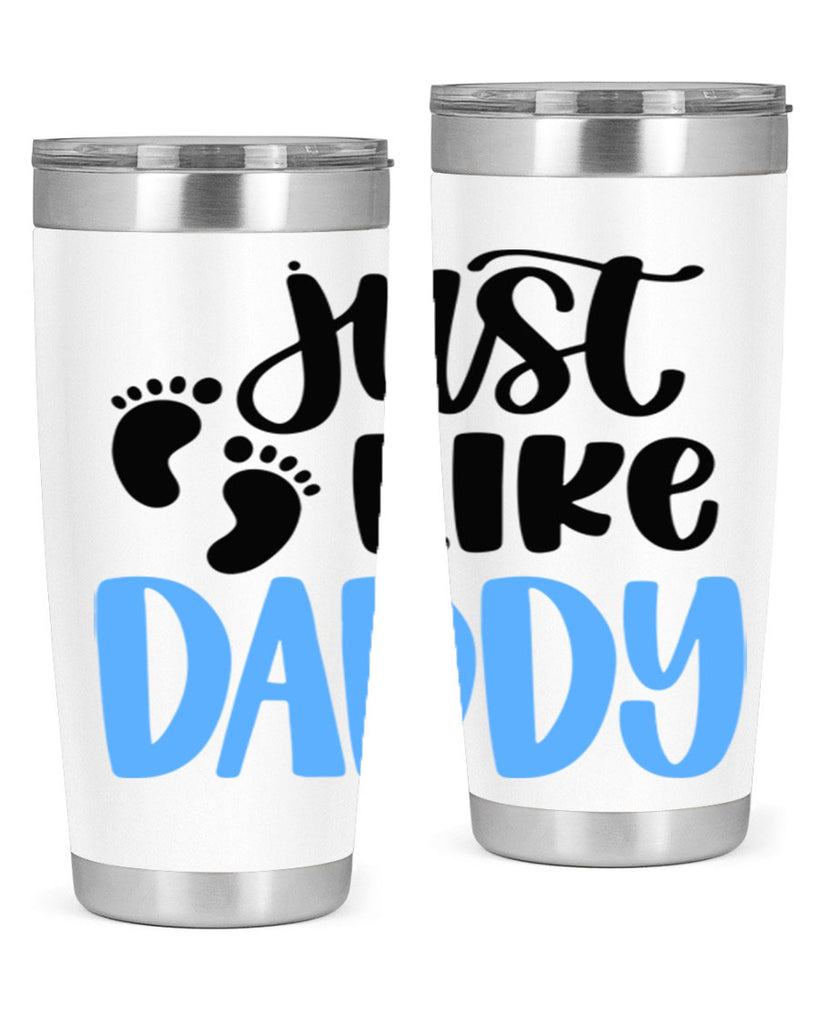 Just Like Daddy Style 77#- baby- tumbler