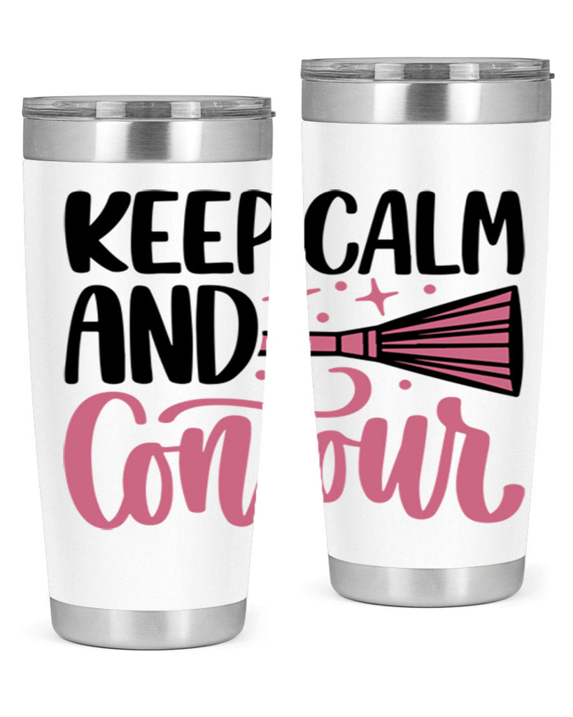 Keep Calm And Contour Style 73#- make up- Tumbler