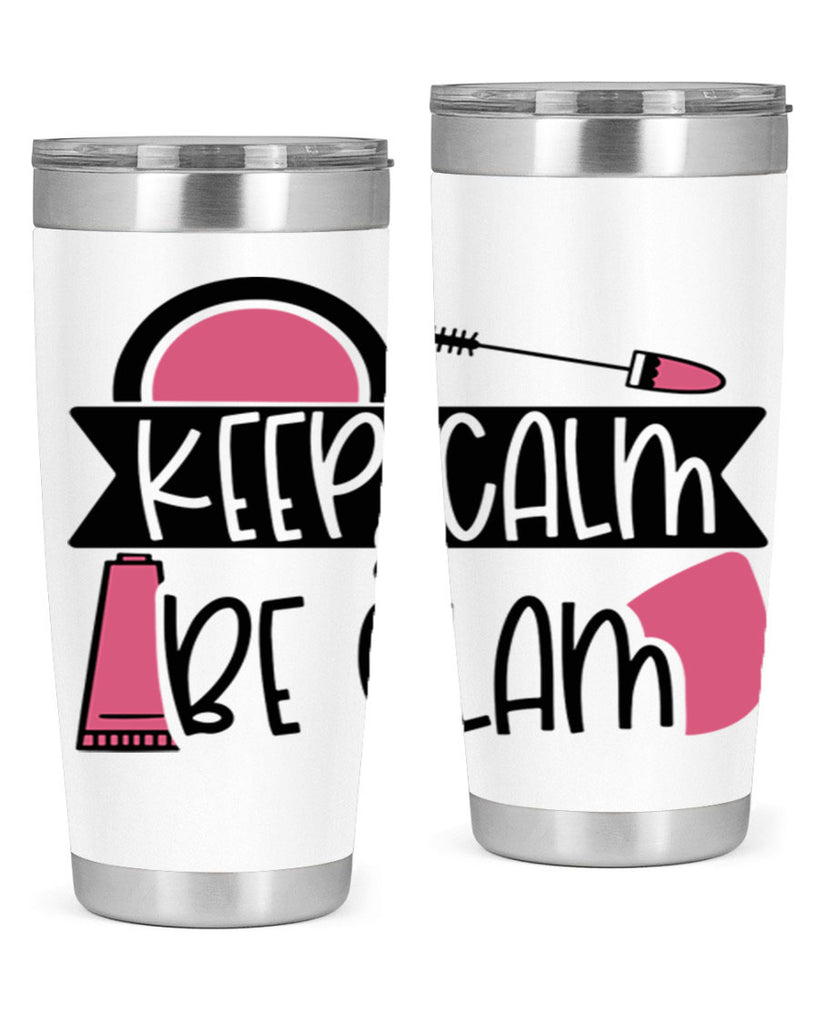 Keep Calm Be Glam Style 75#- make up- Tumbler