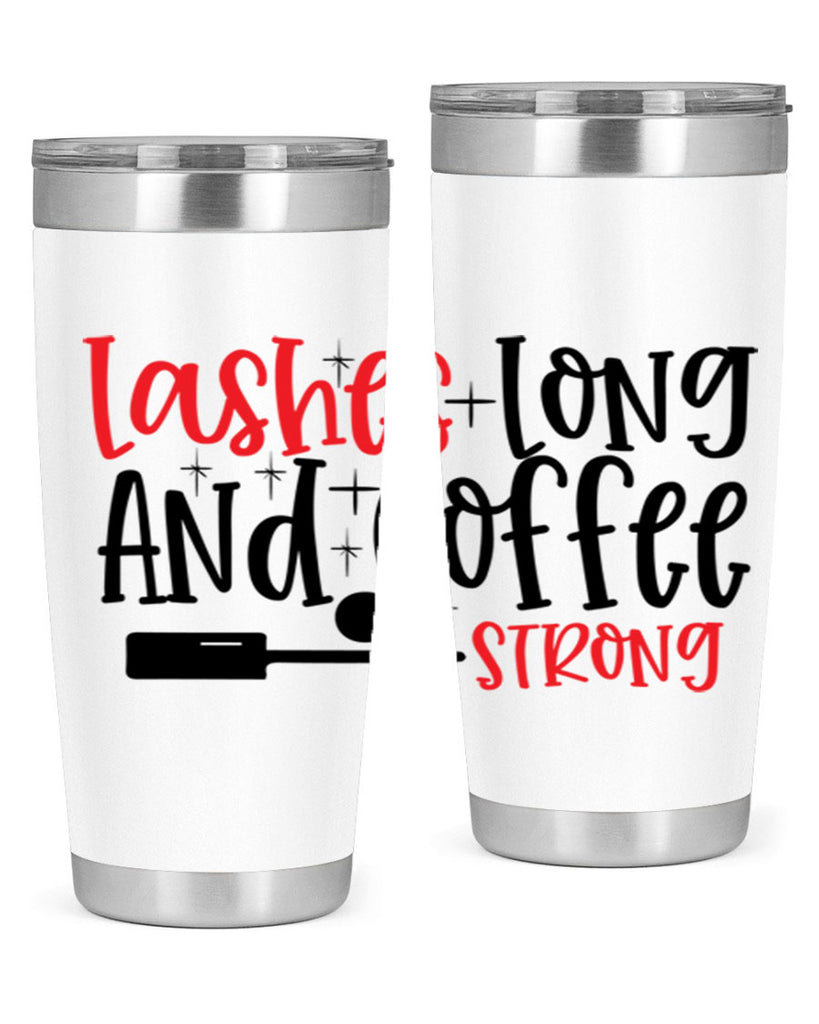 Lashes Long And Coffee Strong Style 232#- make up- Tumbler