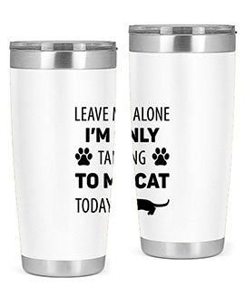 Leave Me Alone Style 62#- cat- Tumbler