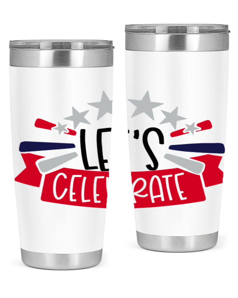 Lets Celebrate Style 160#- Fourt Of July- Tumbler