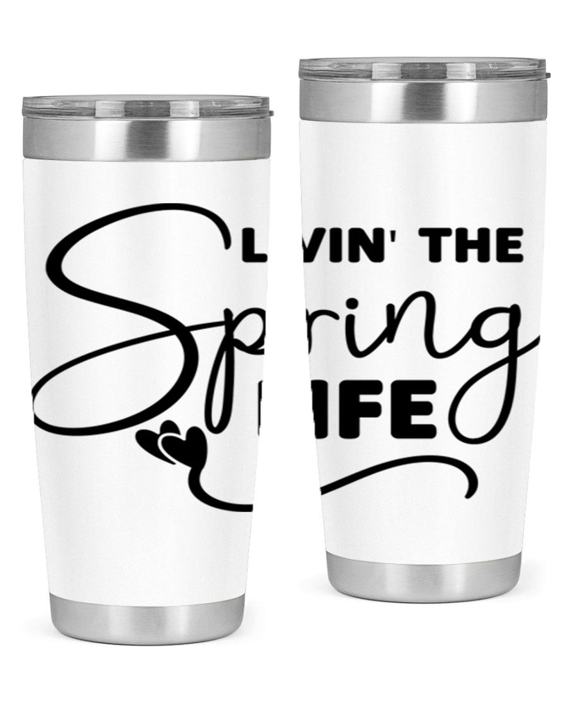 Livin' the Spring Life316#- spring- Tumbler