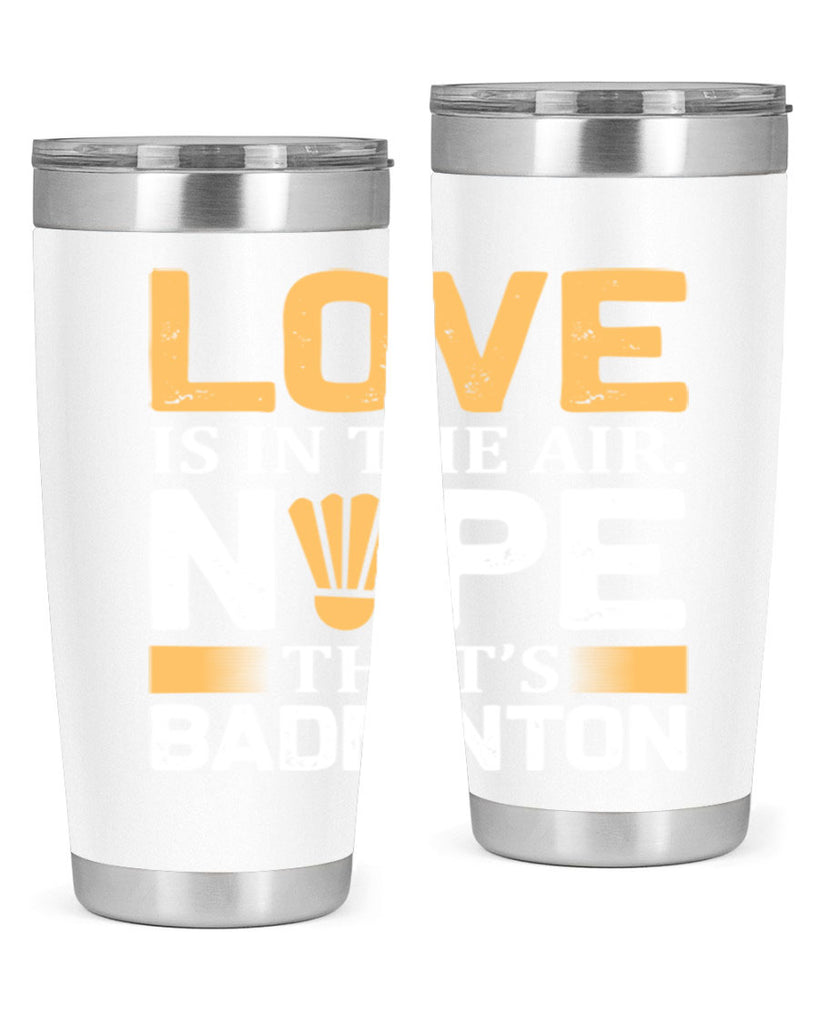 Love 705#- badminton- Tumbler