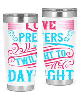 Love prefers twilight to daylight Style 30#- dog- Tumbler