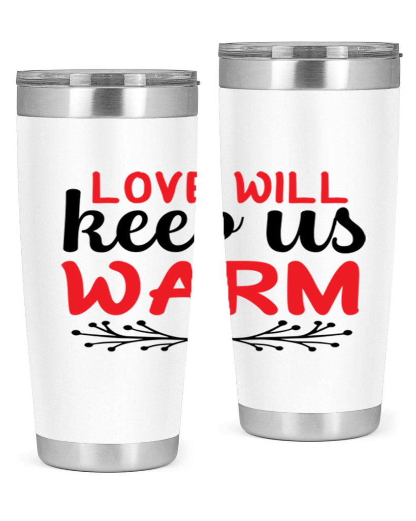 Love will keep us warm 314#- winter- Tumbler