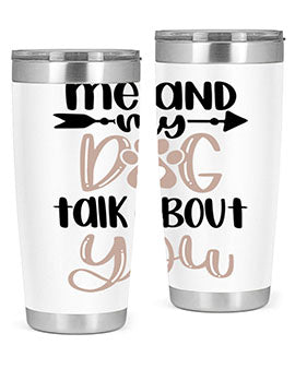 Me And Dog Talk Style 15#- dog- Tumbler
