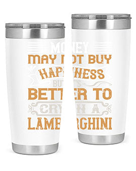 Money may not buy happiness but its better to cry in a Lamborghini Style 41#- pig- Tumbler