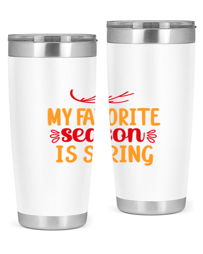My favorite season is spring 342#- spring- Tumbler
