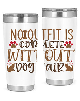 No Outfit Is Complete Without Dog Hair Style 67#- dog- Tumbler