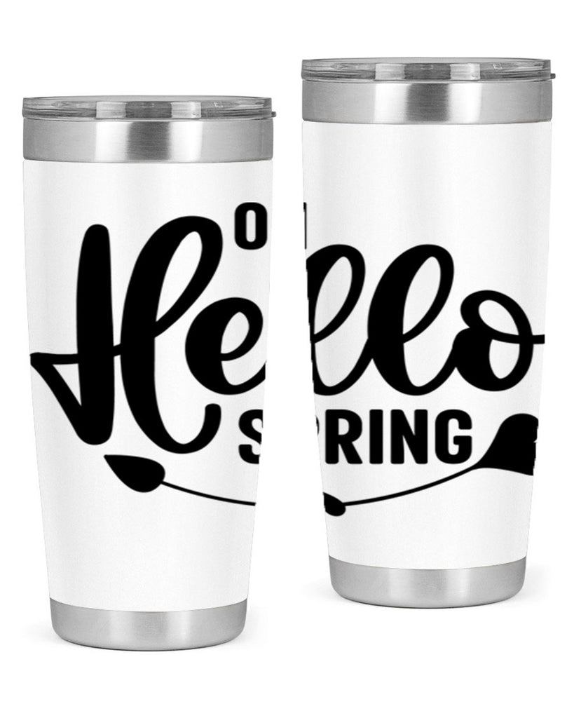 Oh Hello Spring368#- spring- Tumbler