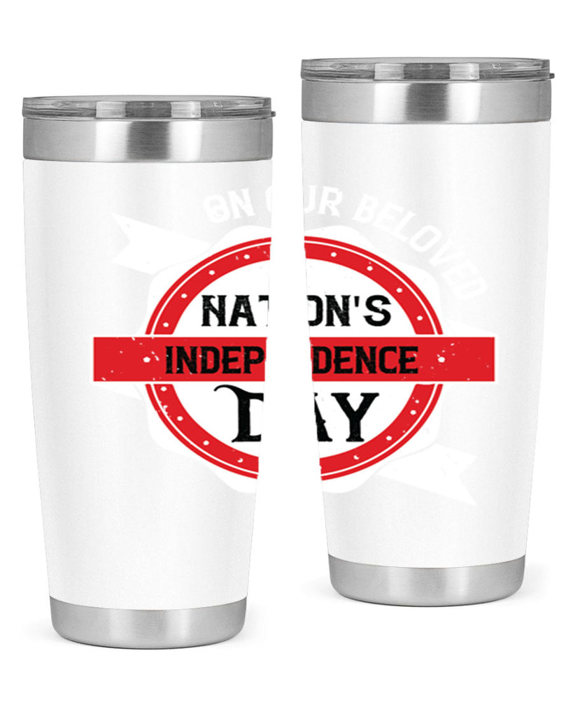 On our beloved Nations Independence Day Style 134#- Fourt Of July- Tumbler