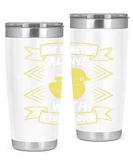 One is never alone with a rubber duck Style 23#- duck- Tumbler