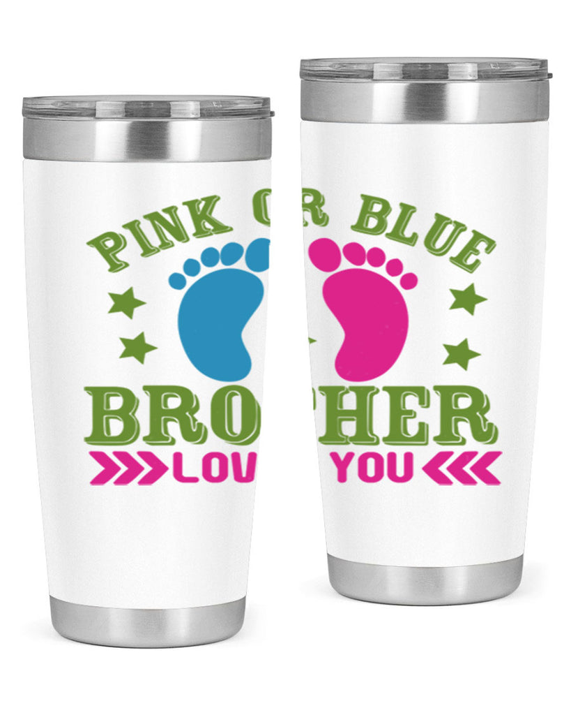 Pink or Blue Brother Loves You Style 181#- baby- tumbler