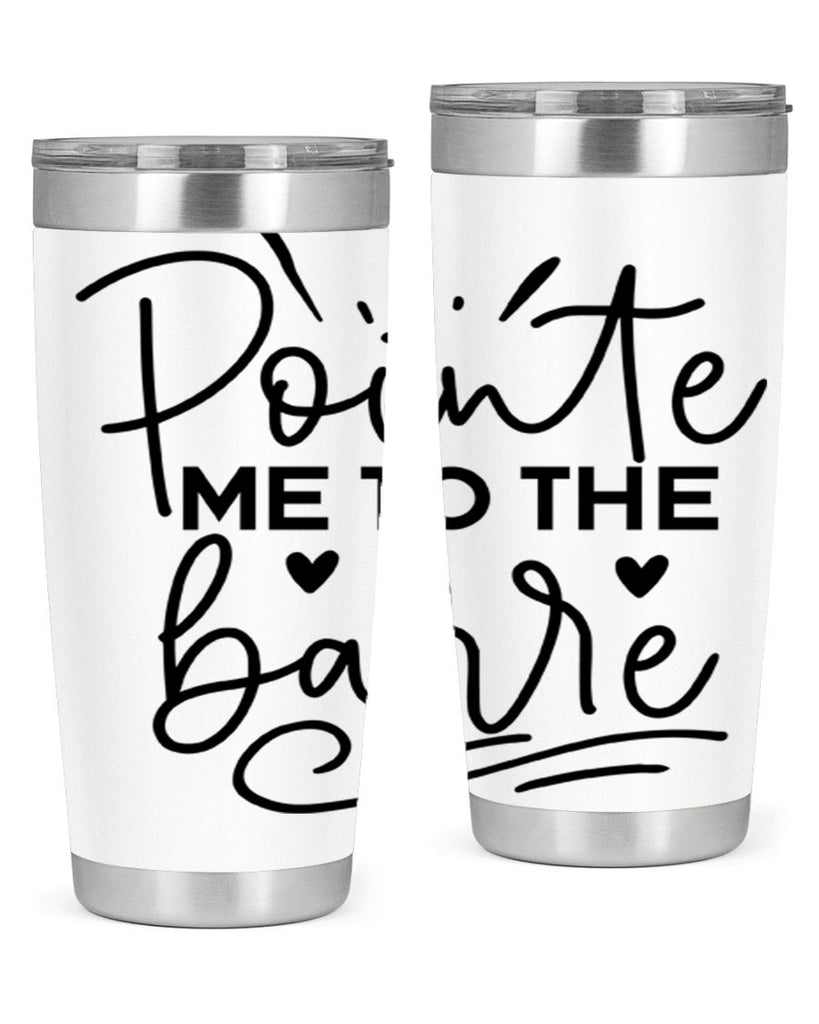 Pointe Me to the Barre 70#- ballet- Tumbler