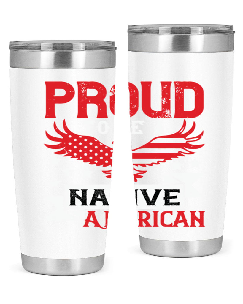 Proud to be a Native American Style 188#- Fourt Of July- Tumbler