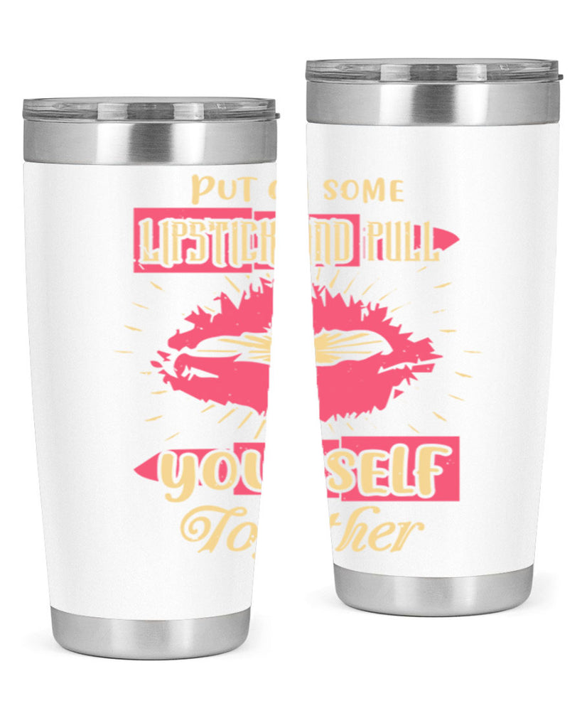 Put on some lipstick and pull yourself together Style 188#- make up- Tumbler