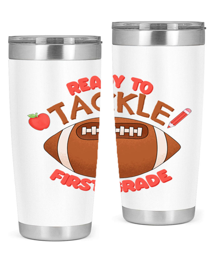Ready to tackle 1st Grade 3#- 1st grade- Tumbler