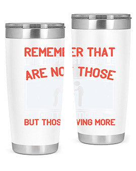 Remember that the happiest people are not those getting more but those giving more Style 34#- volunteer- Tumbler