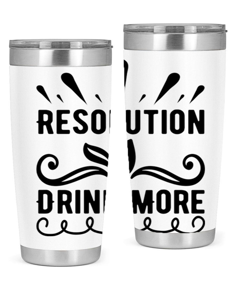 Resolution Drink More 348#- winter- Tumbler