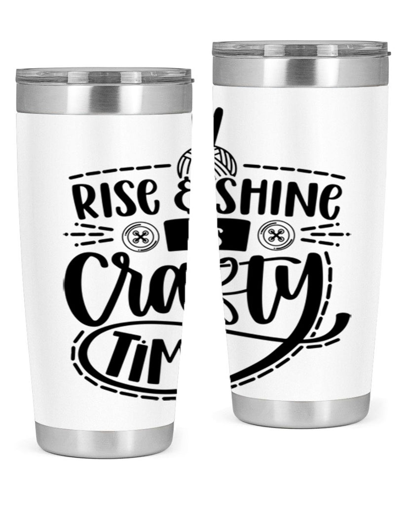 Rise Shine Its Crafty Time 9#- crafting- Tumbler