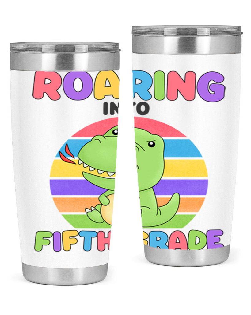 Roaring to 5th Grade Trex 25#- 5th grade- Tumbler