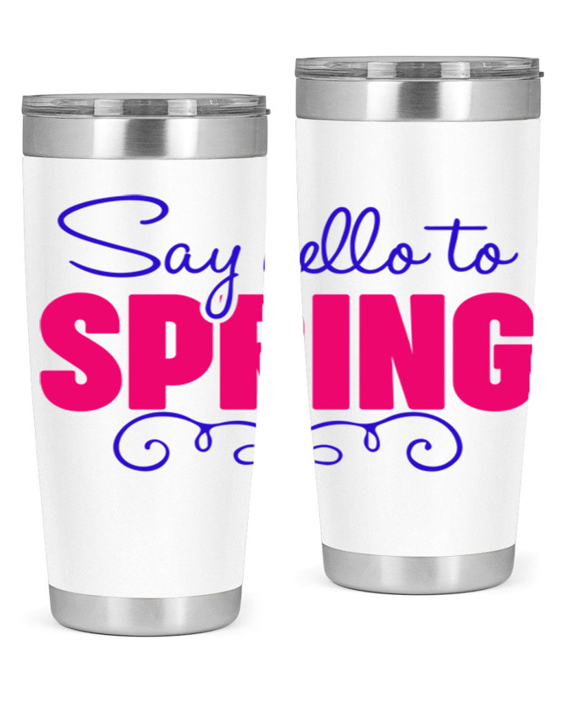 Say Hello to Spring 401#- spring- Tumbler