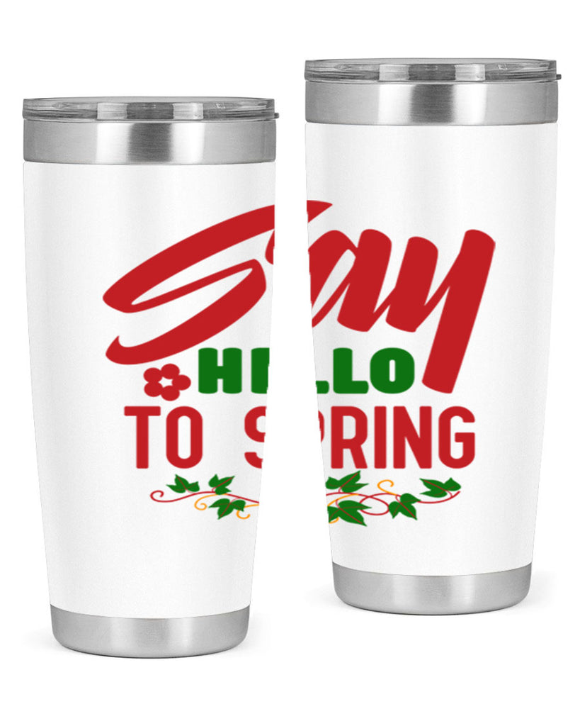 Say Hello to Spring 403#- spring- Tumbler