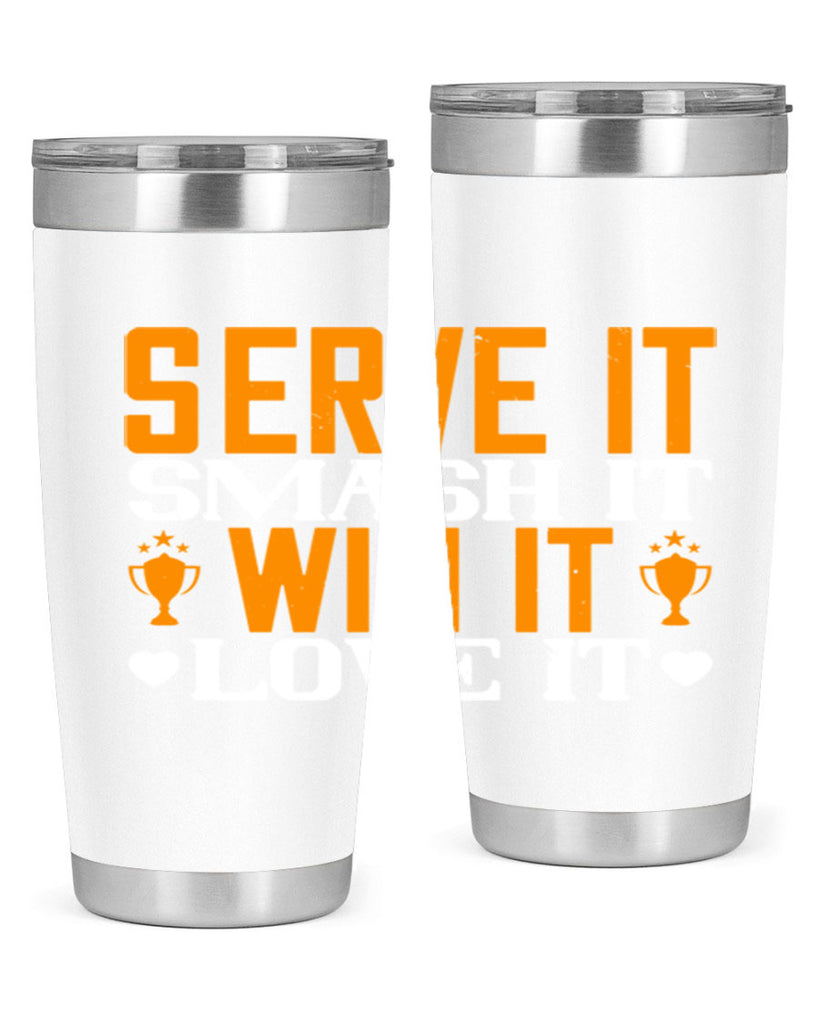 Serve it smash it win it love it 1883#- badminton- Tumbler
