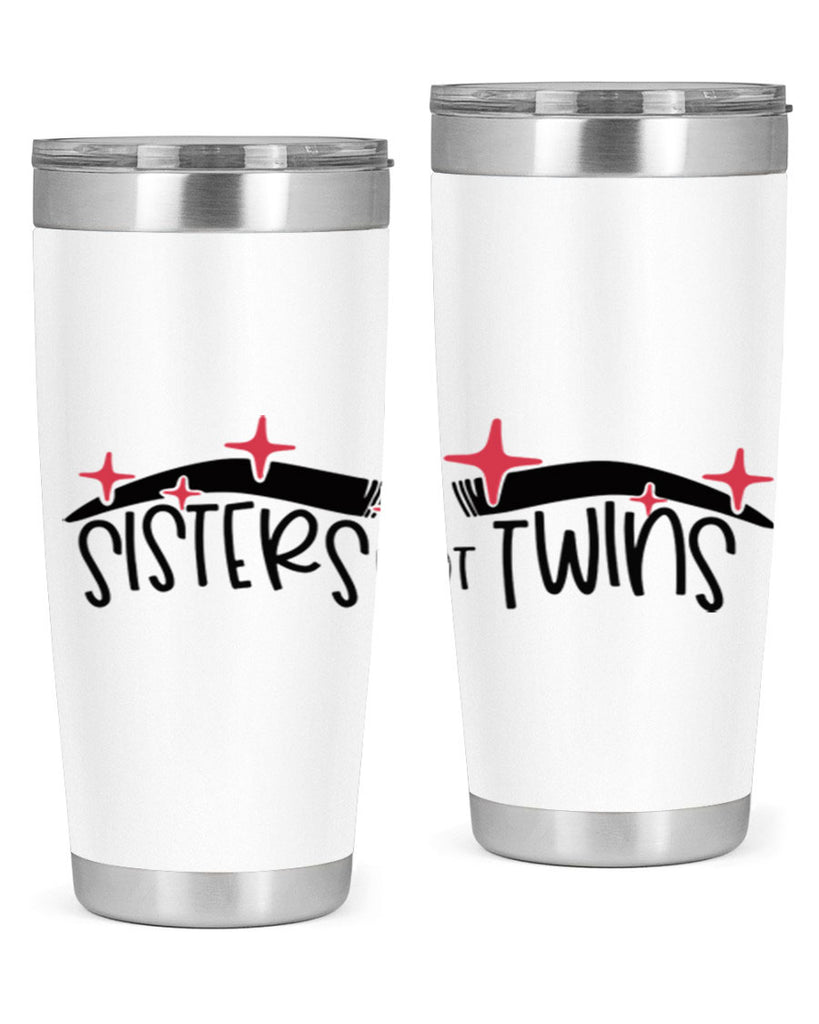 Sisters Not Twins Style 22#- make up- Tumbler