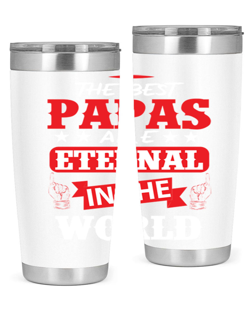 THE BEST PAPAS 108#- grandpa - papa- Tumbler