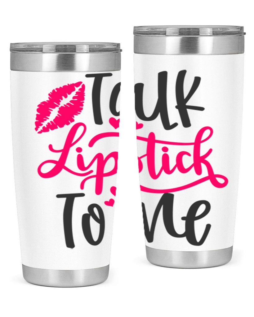 Talk Lipstick To Me Style 217#- make up- Tumbler