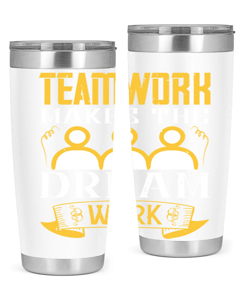 Teamwork makes the dream work Style 16#- coaching- tumbler