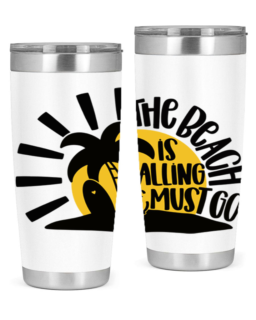 The Beach Is Calling Must Go Style 13#- summer- Tumbler