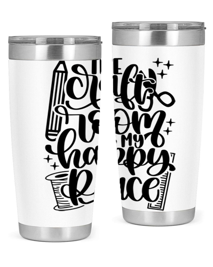 The Craft Room Is My Happy Place 4#- crafting- Tumbler