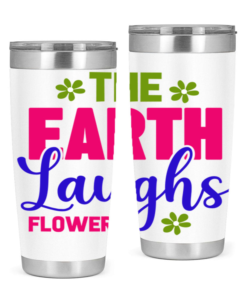 The Earth Laughs Flowers 530#- spring- Tumbler