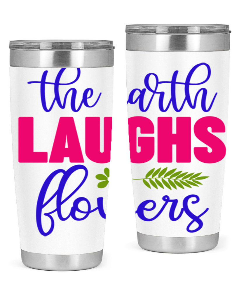 The Earth Laughs Flowers 531#- spring- Tumbler