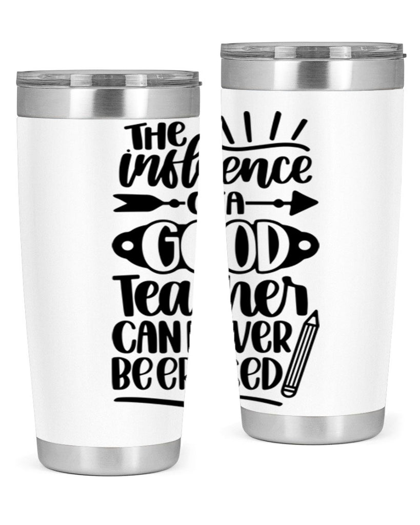 The Influence Of A Good Style 35#- teacher- tumbler