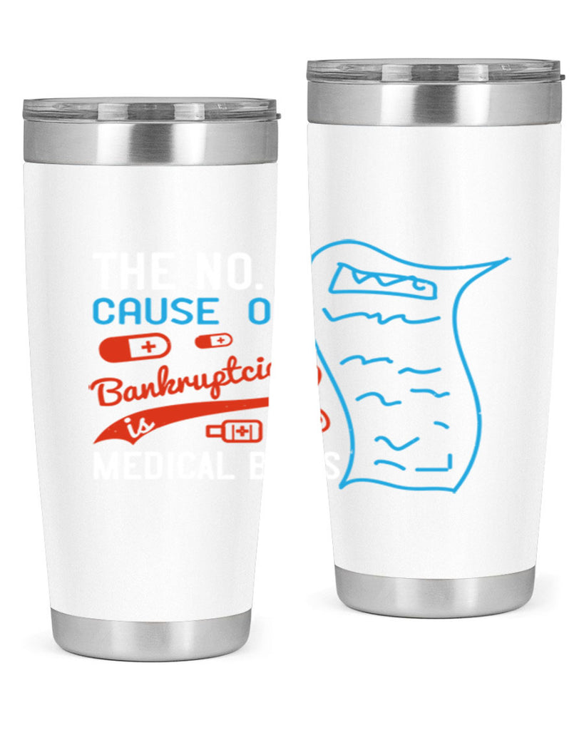 The No cause of bankruptcies is medical bills Style 21#- medical- tumbler