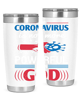 The coronavirus is not more powerful than God Style 21#- corona virus- Tumbler