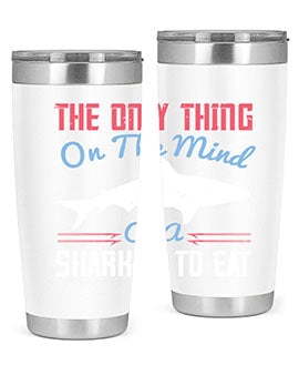 The only thing on the mind of a shark is to eat Style 18#- shark  fish- Tumbler