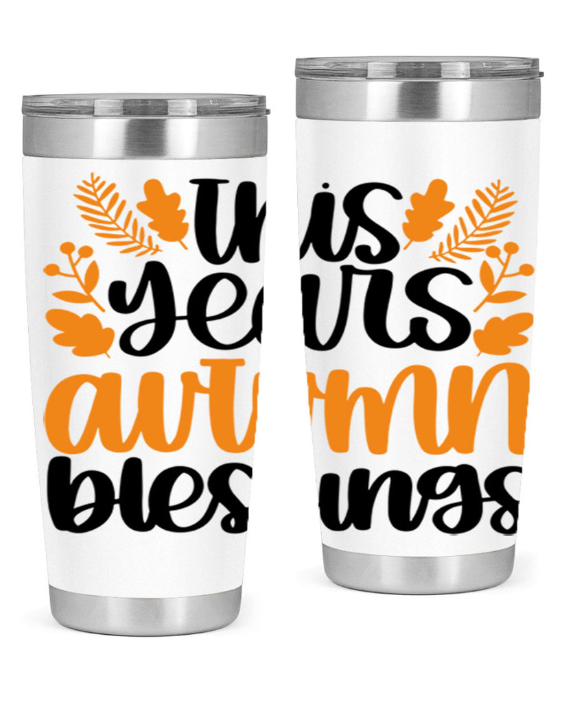 This Years Autumn Blessings 511#- fall- Tumbler