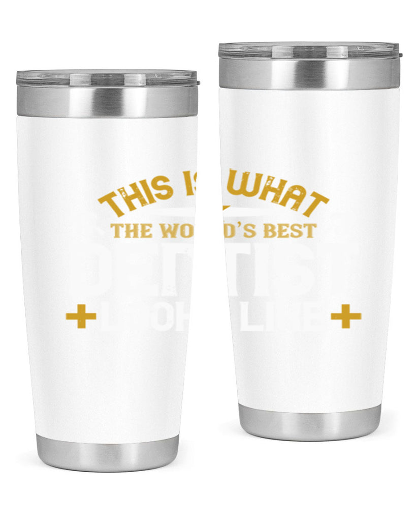 This is what Style 13#- dentist- tumbler