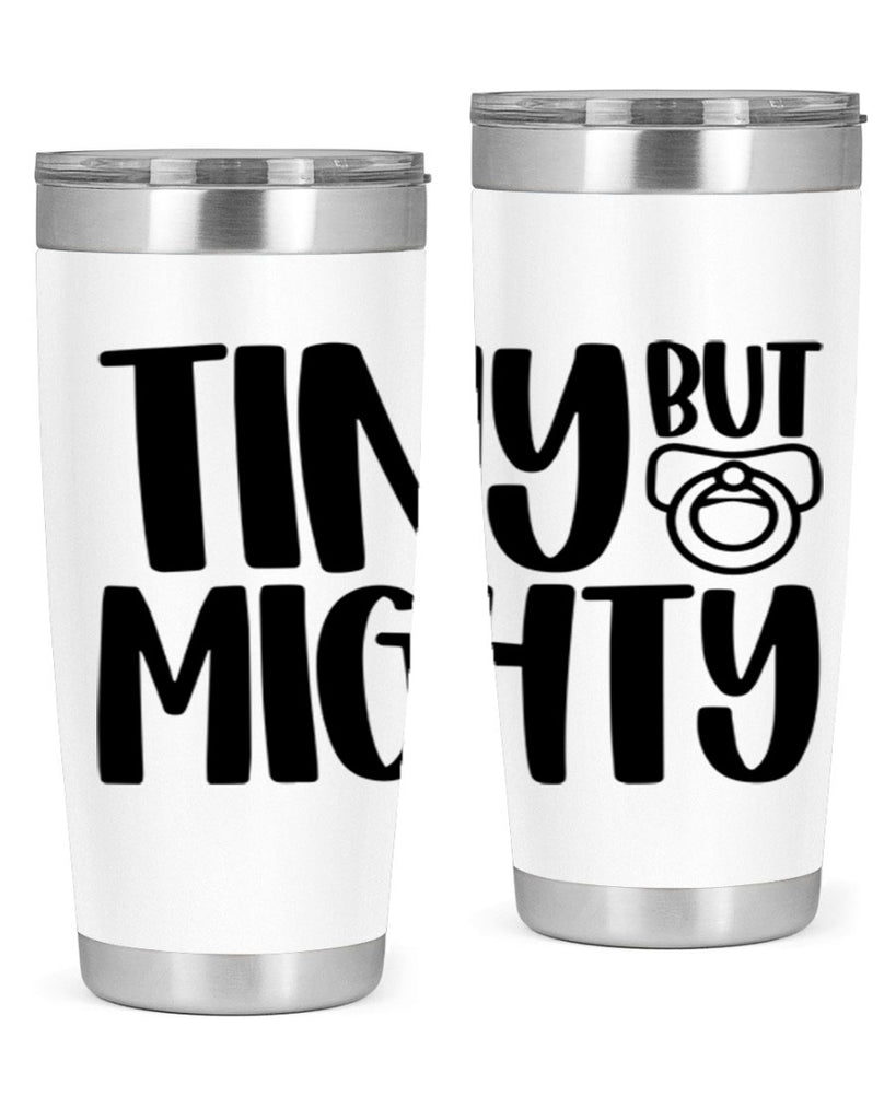 Tiny But Mighty Style 17#- baby- tumbler