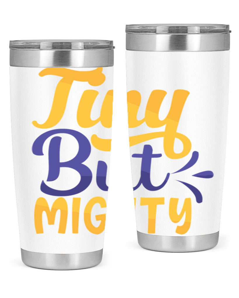 Tiny But Mighty Style 192#- baby- tumbler